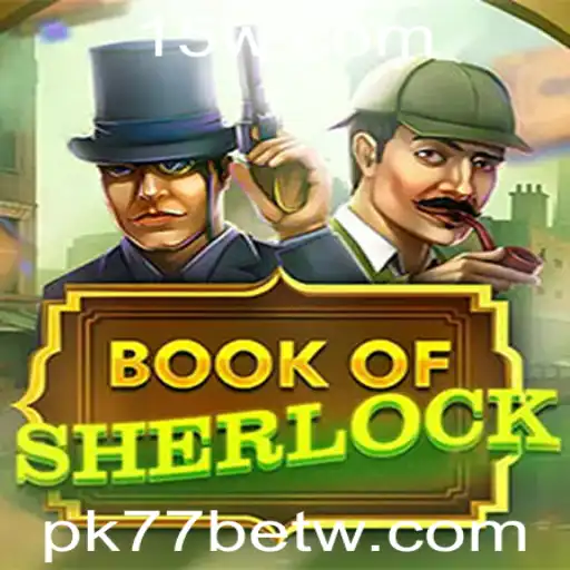 Explorando o Fascinante Mundo do Jogo 'BookOfSherlock' e a Estratégia em PK77bet